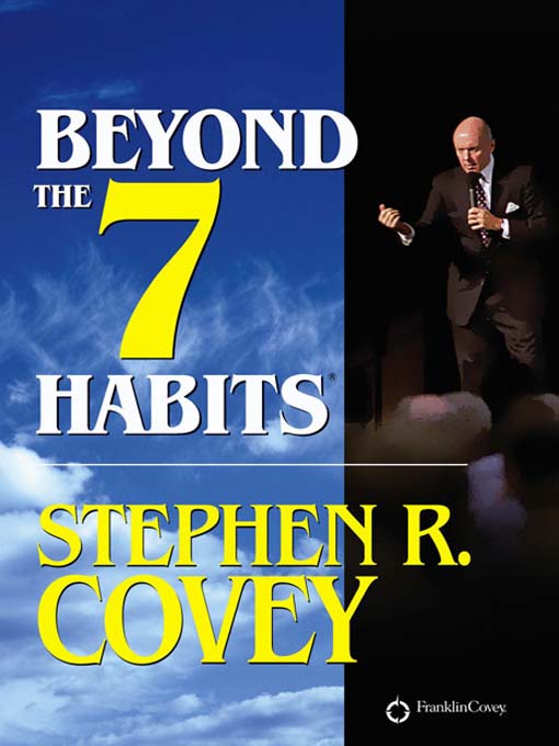 Title details for Beyond the 7 Habits by Stephen R. Covey - Available